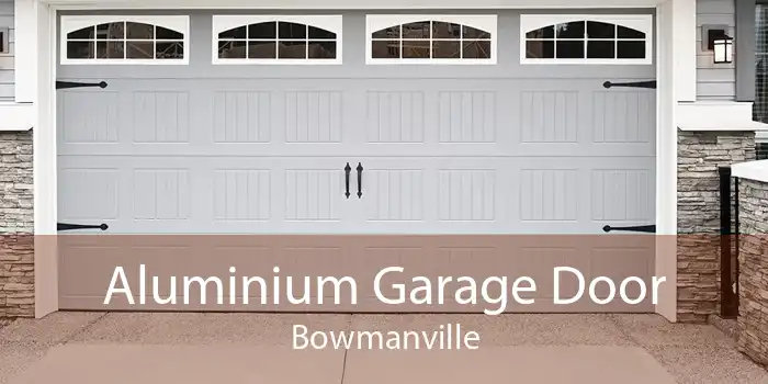 Aluminium Garage Door Bowmanville