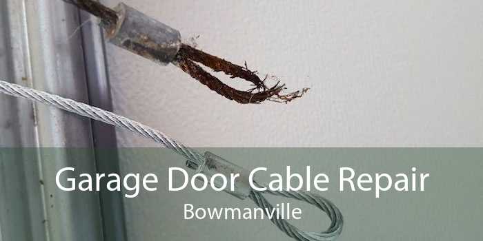 Garage Door Cable Repair Bowmanville