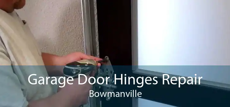 Garage Door Hinges Repair Bowmanville