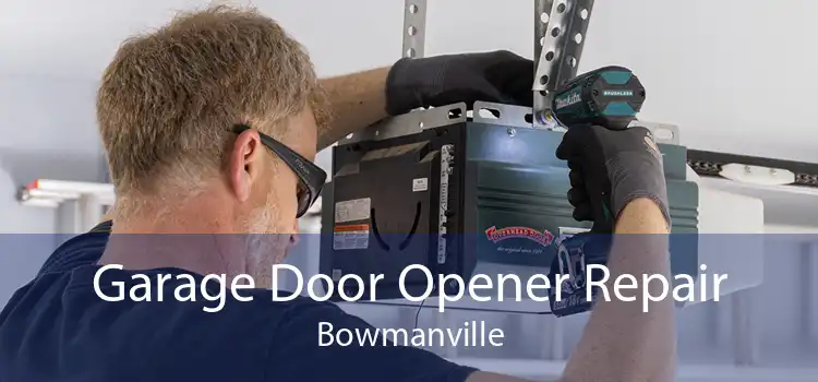 Garage Door Opener Repair Bowmanville