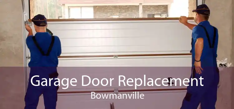 Garage Door Replacement Bowmanville