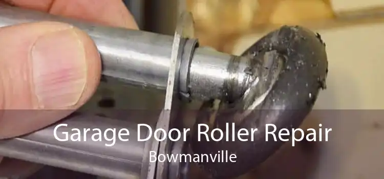 Garage Door Roller Repair Bowmanville