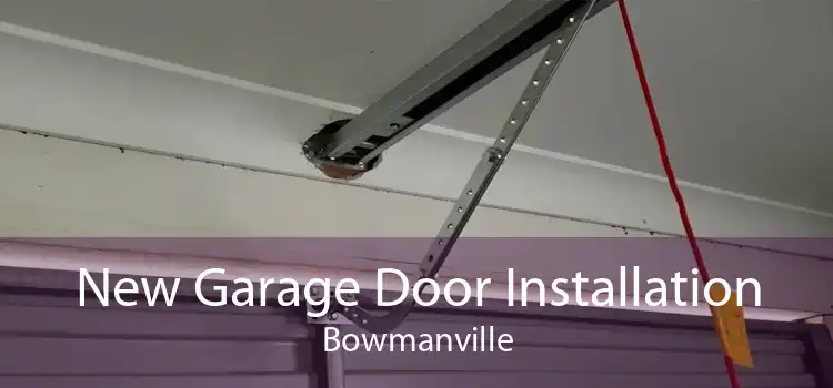 New Garage Door Installation Bowmanville